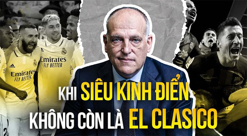 vi-sao-sieu-kinh-dien-bi-cam-su-dung-thuat-ngu-el-clasico